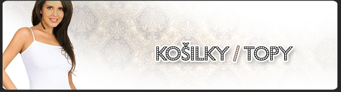 košilky / topy