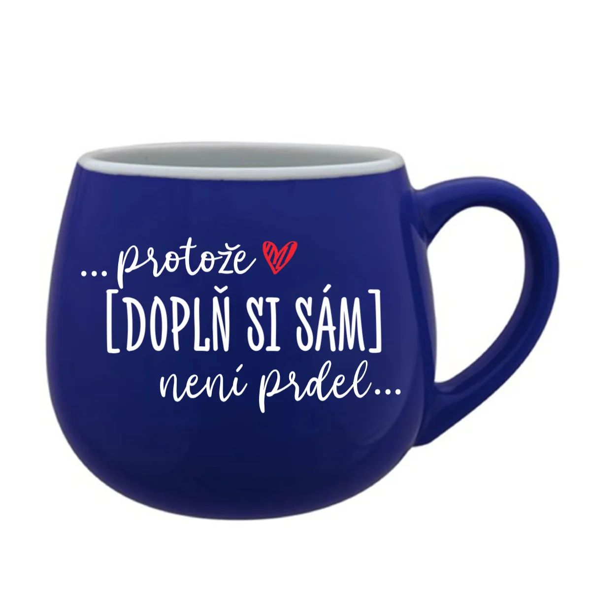 Personalizovaný keramický hrníček - Protože [doplň si sám] není prdel (obrázek 3)