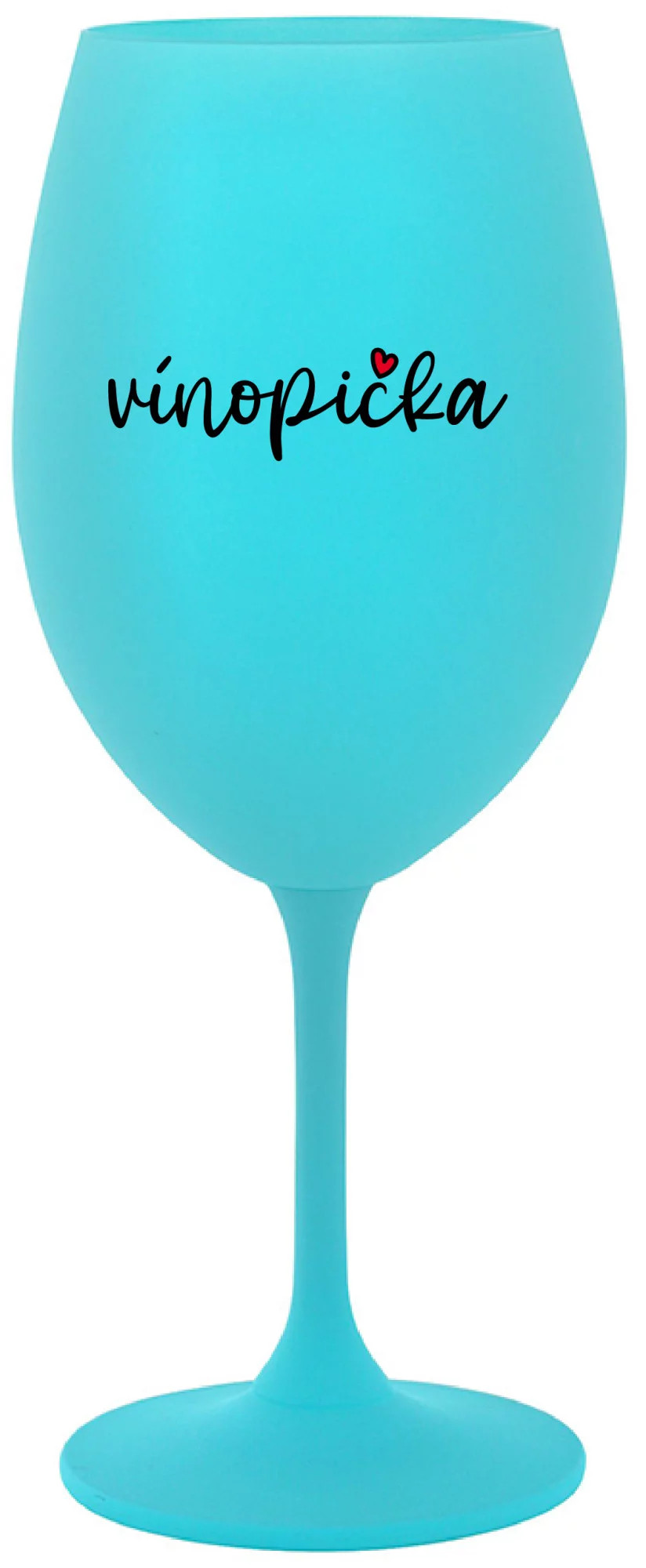 VÍNOPIČKA - tyrkysový pohár na víno 350 ml UNI
