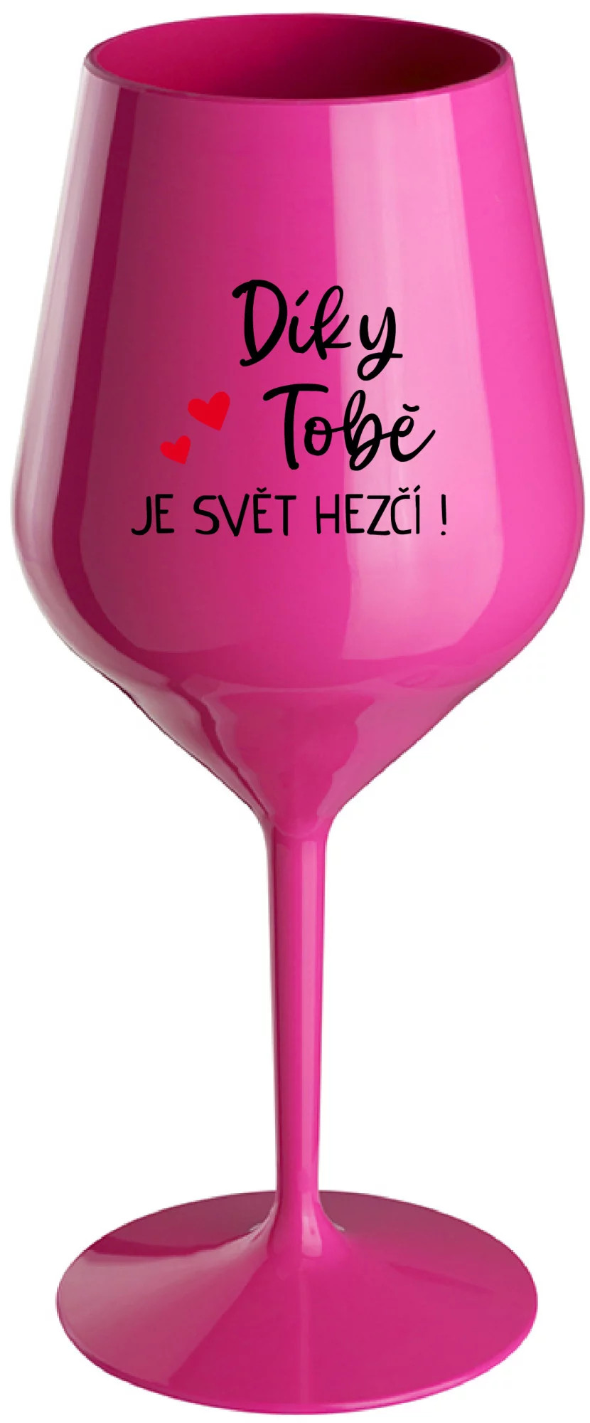 ĎAKUJEME, ŽE SVET JE LEPŠÍ! - ružový nerozbitný pohár na víno 470 ml