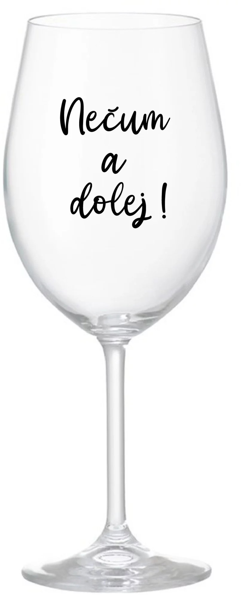 NEPOZERAJTE! - číry pohár na víno 350 ml