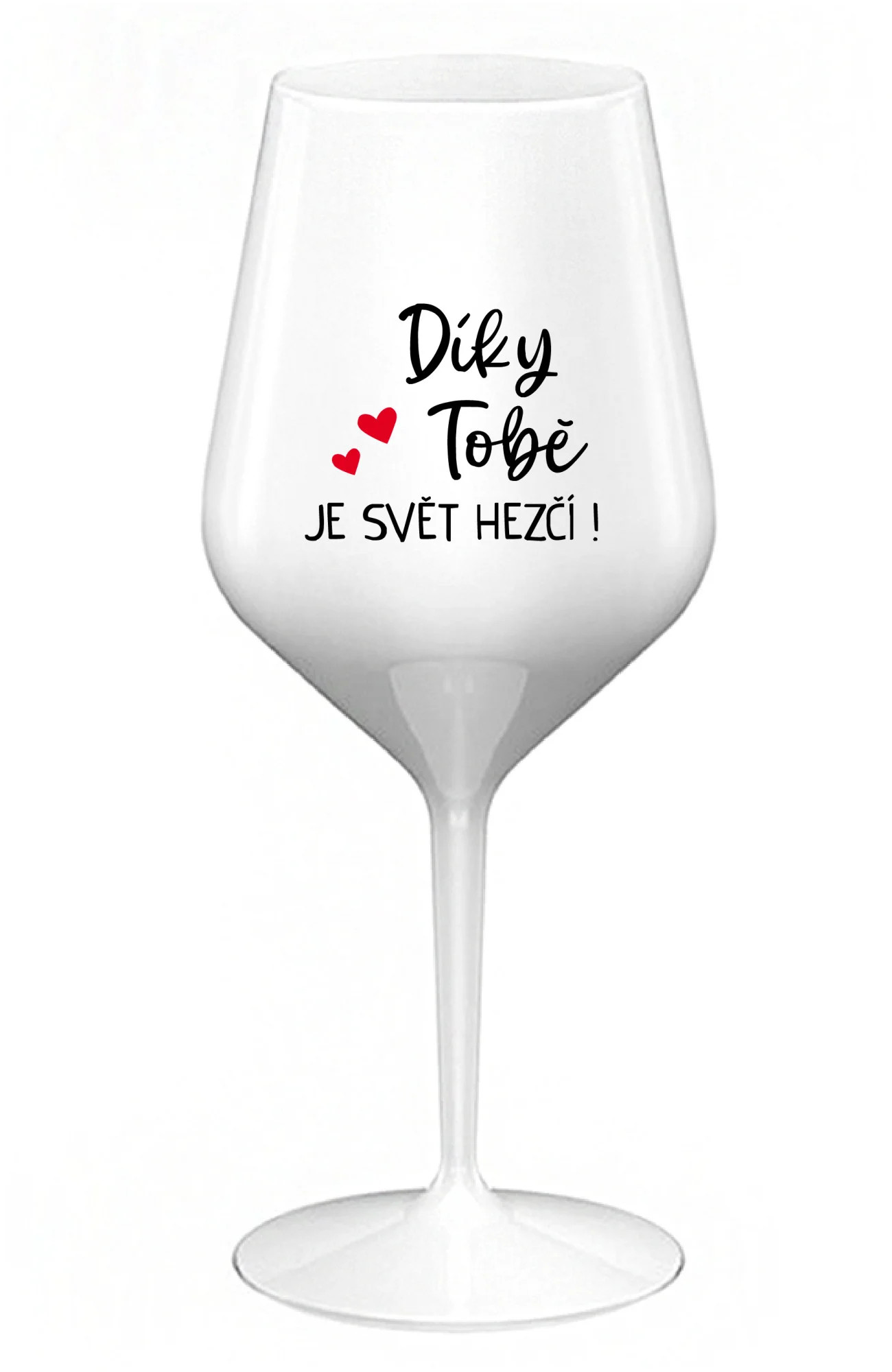 ĎAKUJEME, ŽE SVET JE LEPŠÍ! - biely nerozbitný pohár na víno 470 ml