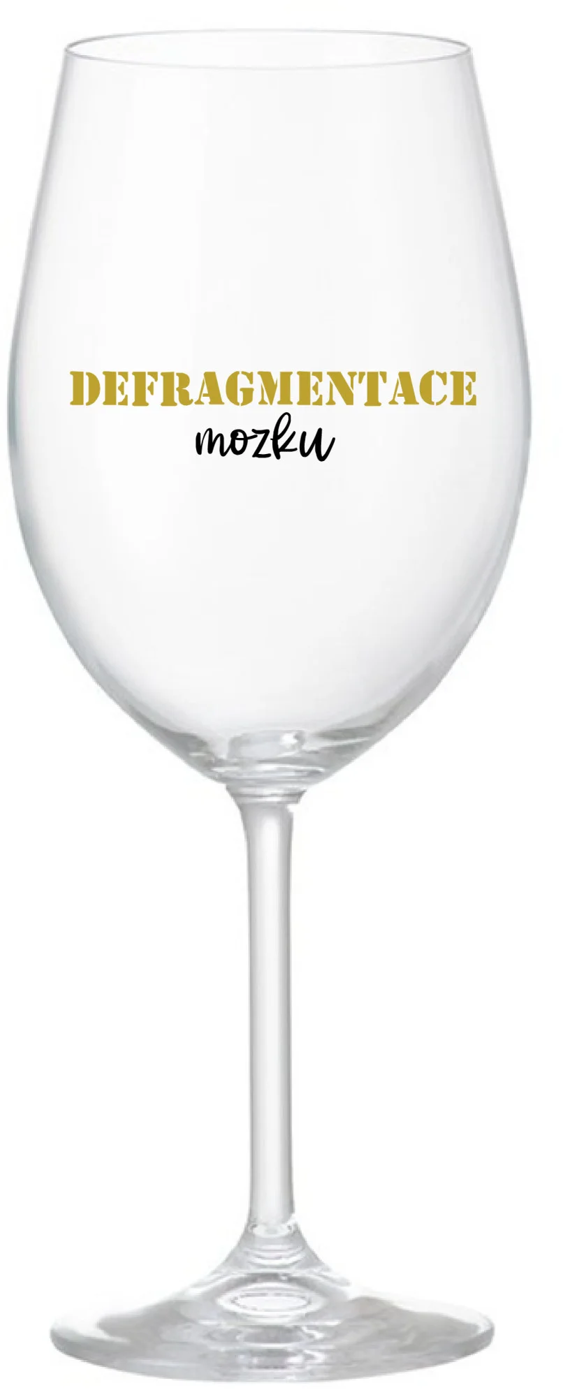 DEFRAGMENTACE MOZKU - čirá sklenice na víno 350 ml