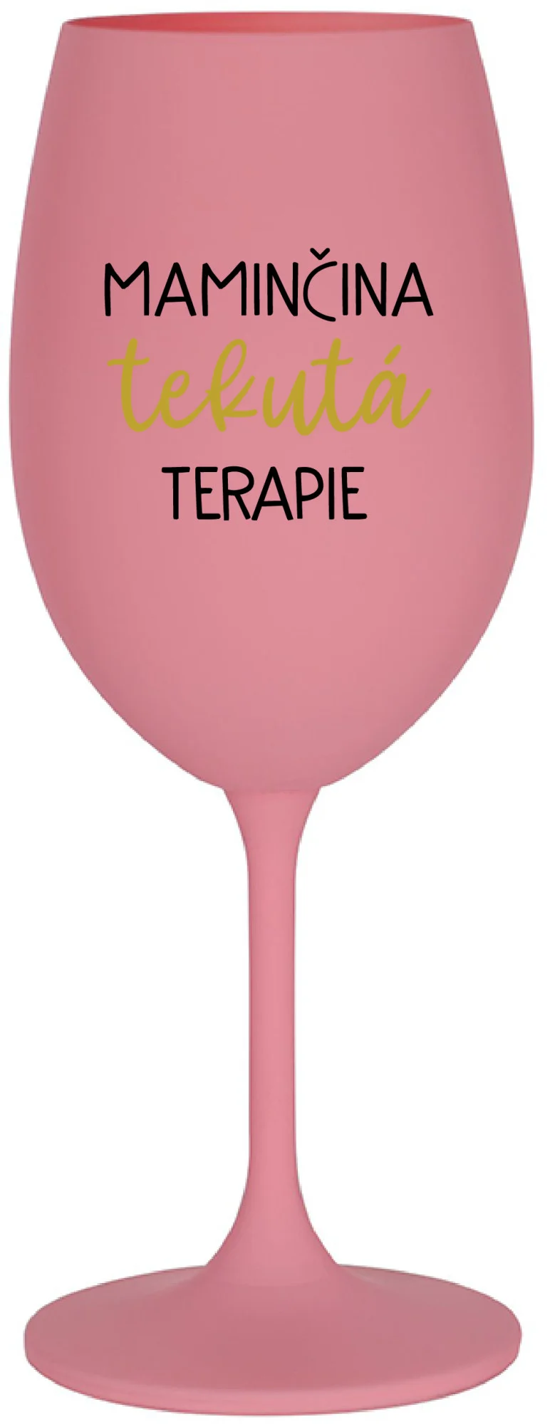 MAMINČINA TEKUTÁ TERAPIE - růžová sklenice na víno 350 ml