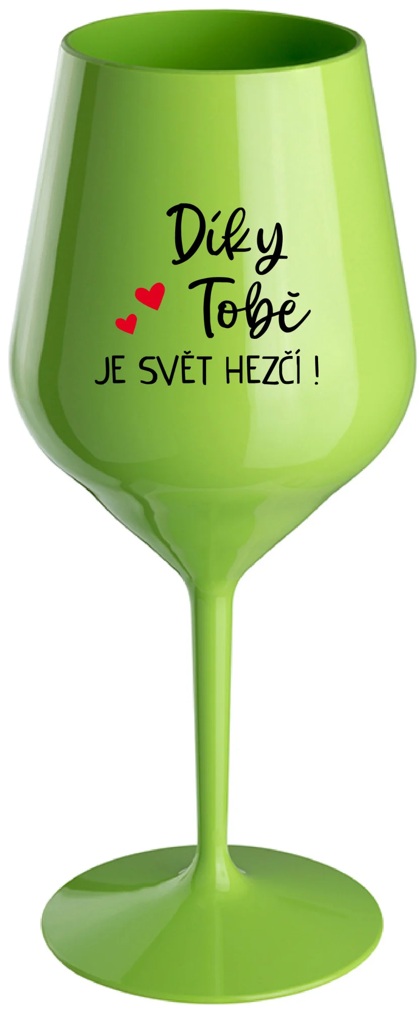 Levně DÍKY TOBĚ JE SVĚT HEZČÍ! - zelená nerozbitná sklenice na víno 470 ml