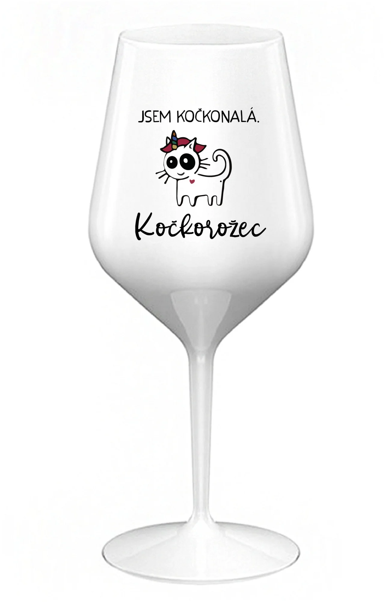 JSEM KOČKONALÁ. KOČKOROŽEC - bílá nerozbitná sklenice na víno 470 ml