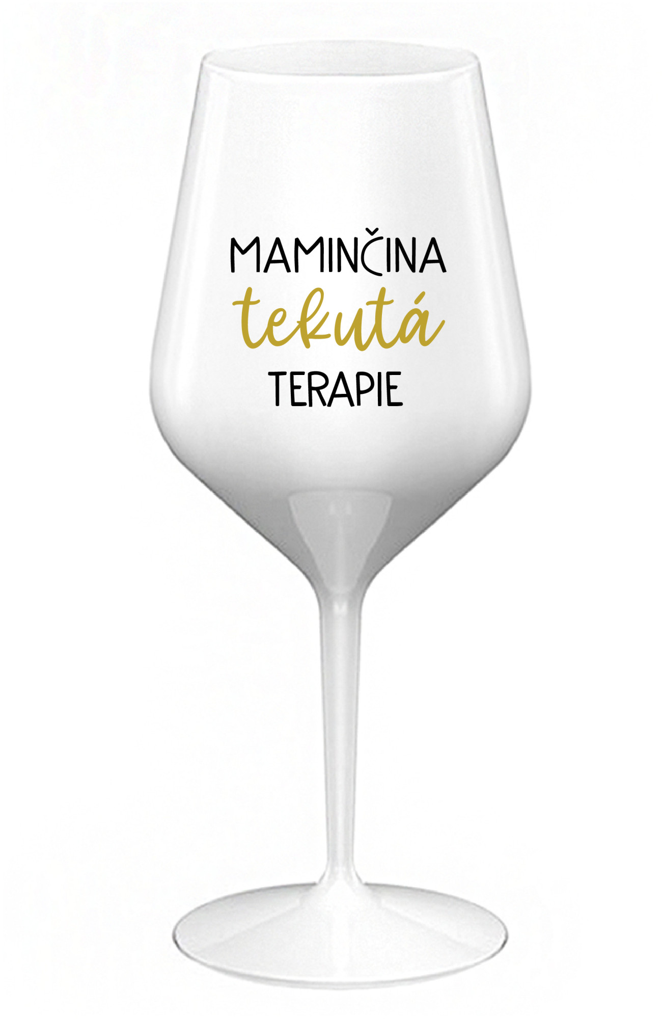 MAMINČINA TEKUTÁ TERAPIE - bílá nerozbitná sklenice na víno 470 ml