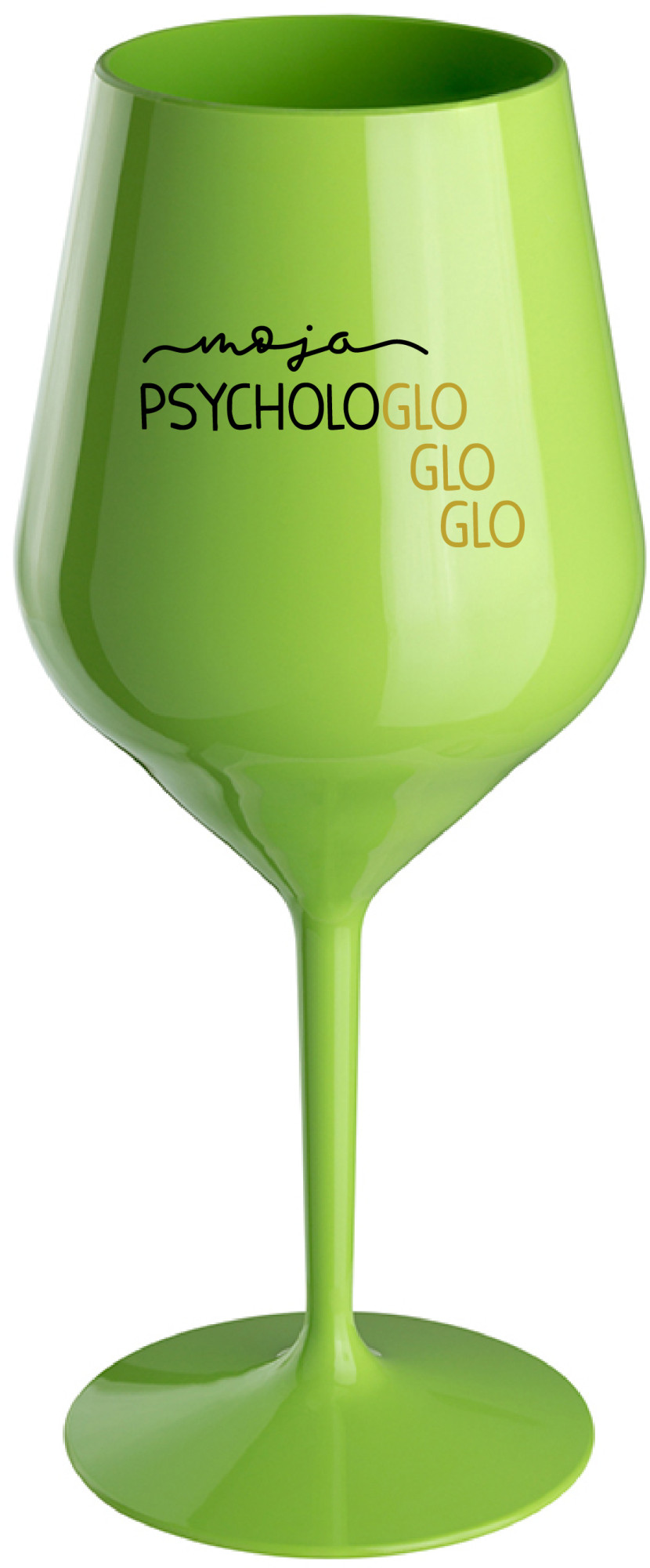 MOJA PSYCHOLOGLOGLOGLO - zelená nerozbitná sklenice na víno 470 ml