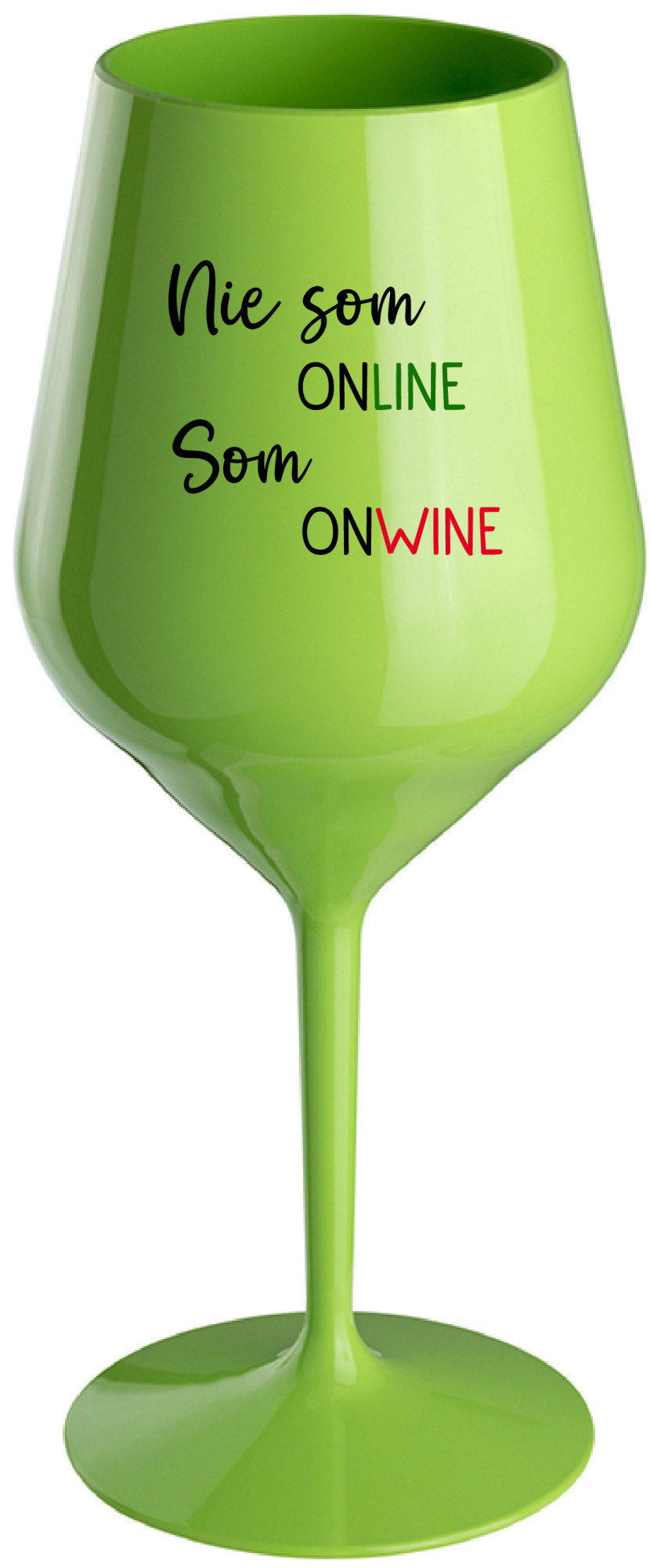 NIE SOM ONLINE SOM ONWINE - zelená nerozbitná sklenice na víno 470 ml