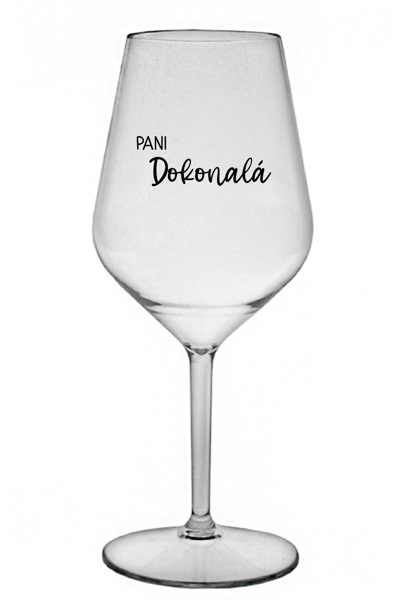 PANI DOKONALÁ - čirá nerozbitná sklenice na víno 470 ml