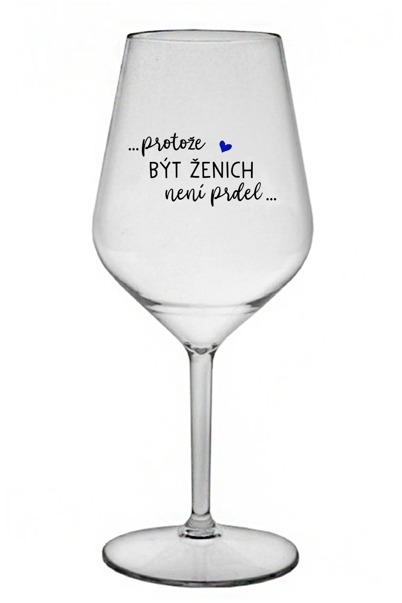 ...PROTOŽE BÝT ŽENICH NENÍ PRDEL... - čirá nerozbitná sklenice na víno 470 ml