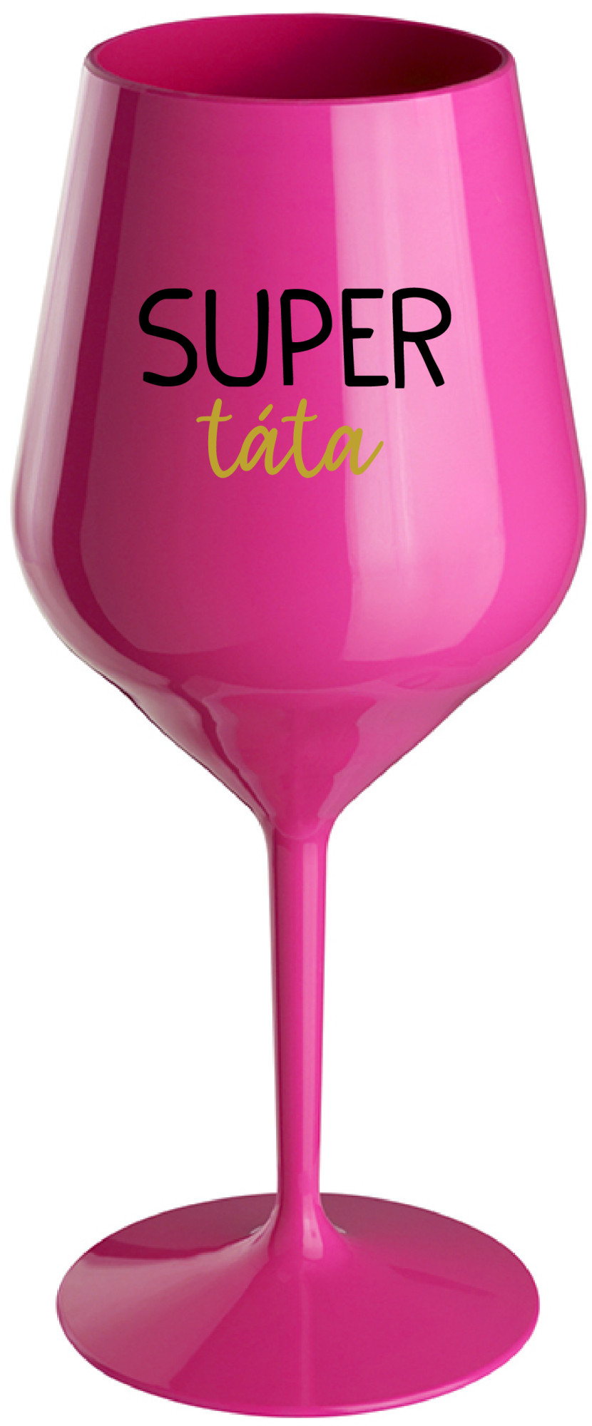 SUPER TÁTA - růžová nerozbitná sklenice na víno 470 ml