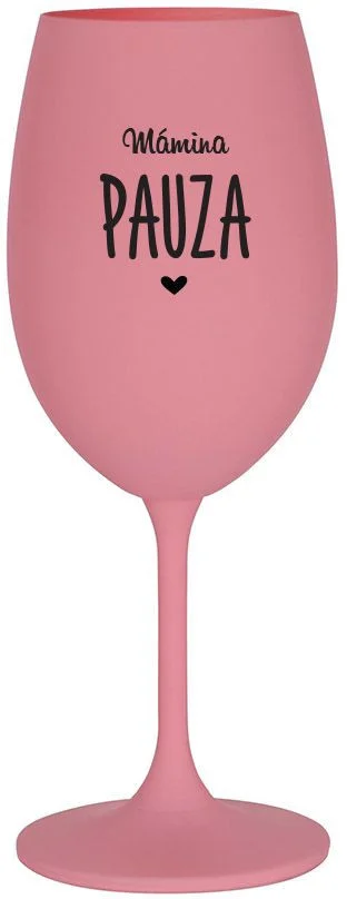 MÁMINA PAUZA - růžová sklenice na víno 350 ml