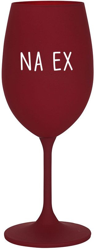 NA EX - bordo sklenice na víno 350 ml