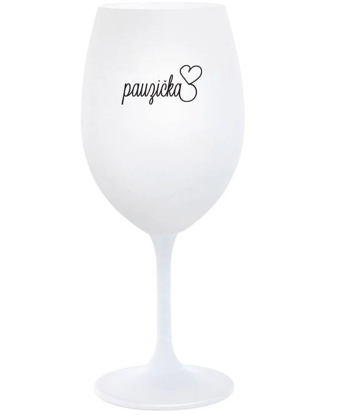 PAUZIČKA - bílá  sklenice na víno 350 ml