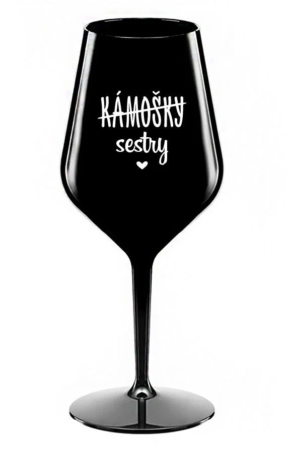 KÁMOŠKY - SESTRY - černá nerozbitná sklenice na víno 470 ml