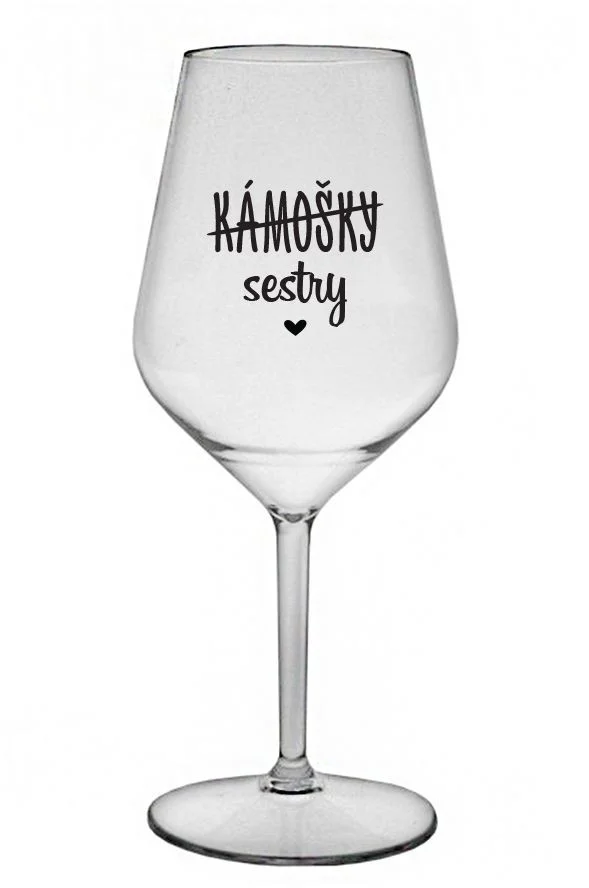 KÁMOŠKY - SESTRY - čirá nerozbitná sklenice na víno 470 ml