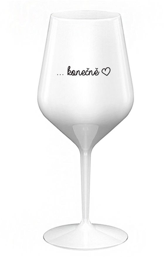 Levně ...KONEČNĚ - bílá nerozbitná sklenice na víno 470 ml
