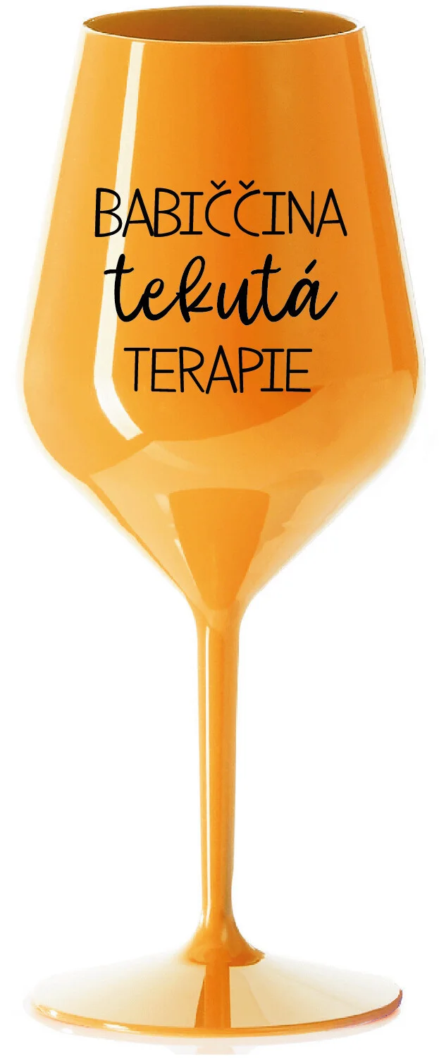 Levně BABIČČINA TEKUTÁ TERAPIE - oranžová nerozbitná sklenice na víno 470 ml
