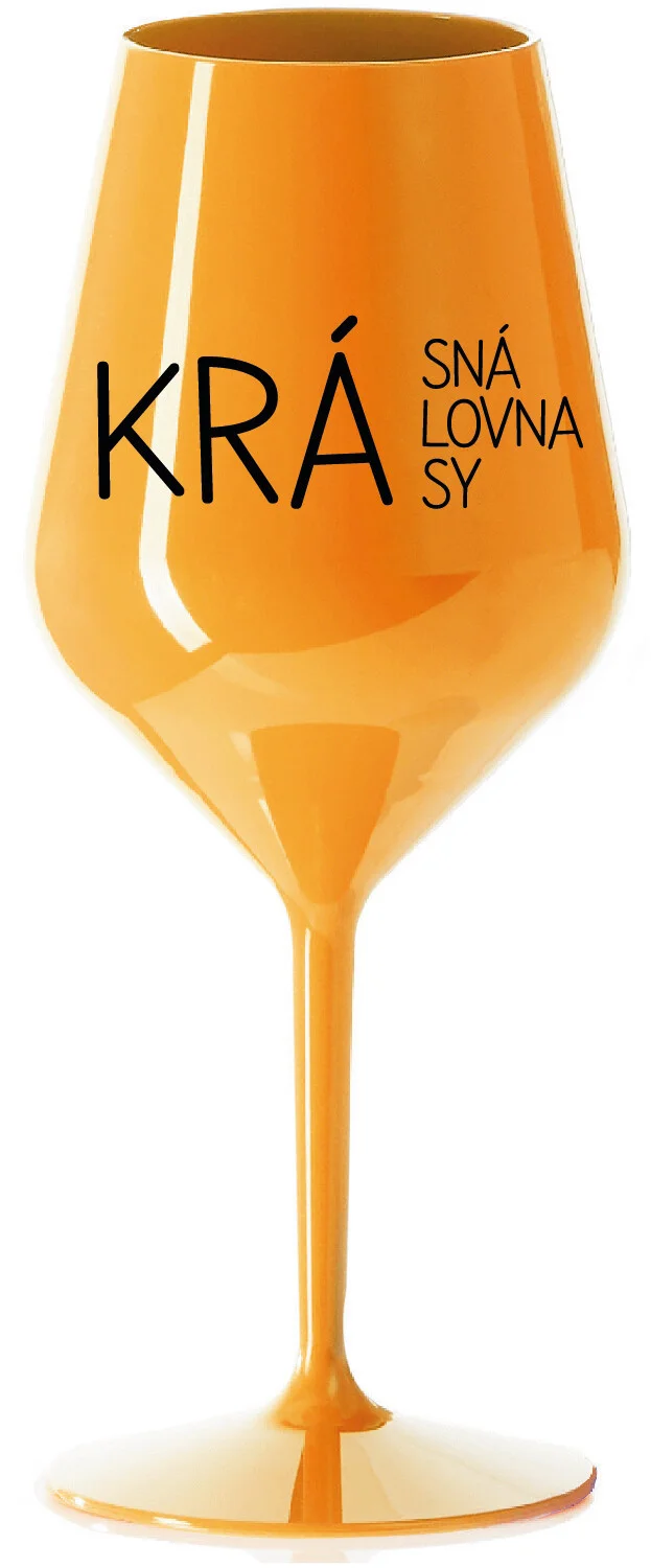 Levně KRÁSNÁ KRÁLOVNA KRÁSY - oranžová nerozbitná sklenice na víno 470 ml