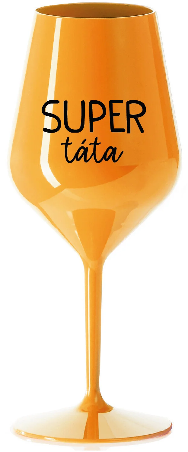 Levně SUPER TÁTA - oranžová nerozbitná sklenice na víno 470 ml