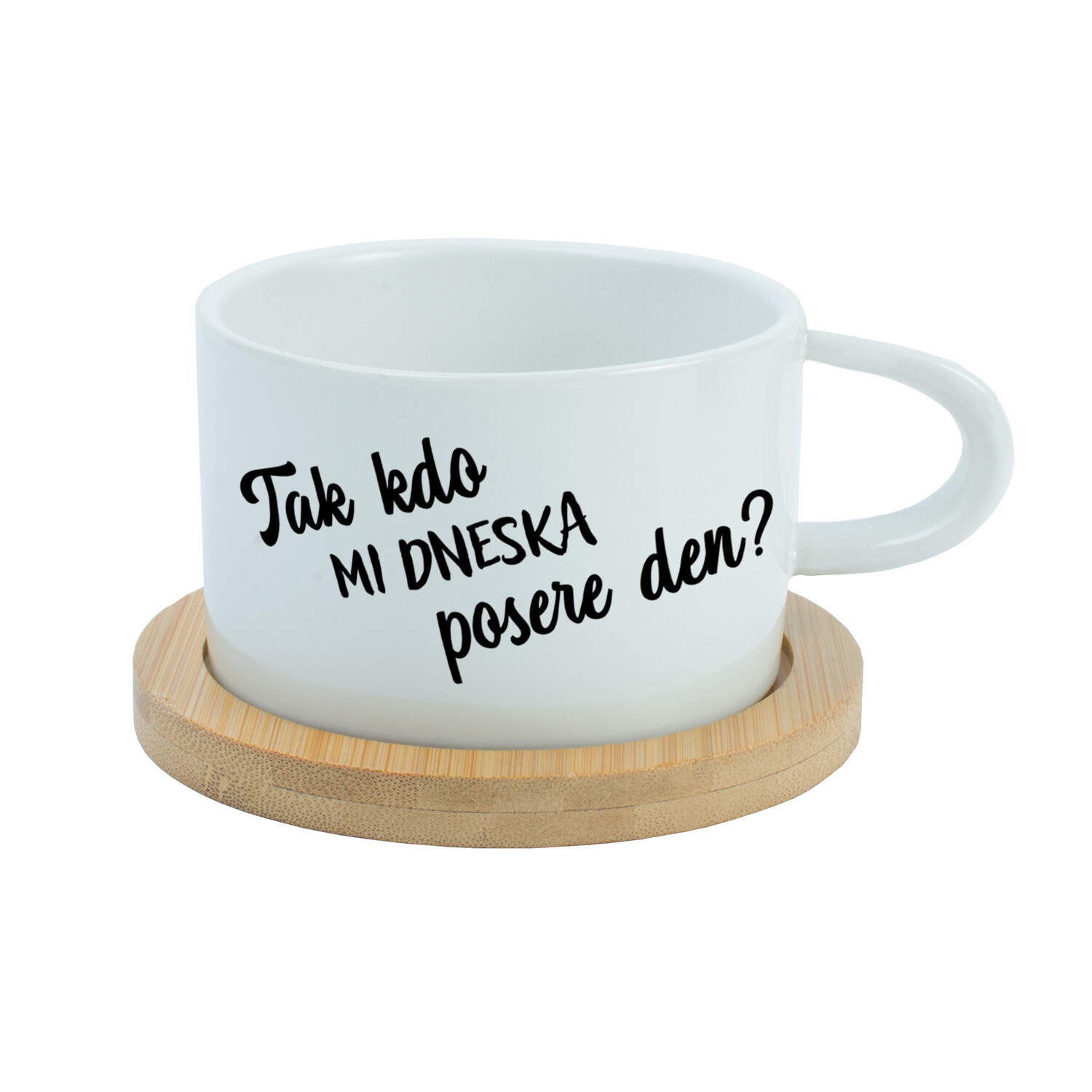 TAK KDO MI DNESKA POSERE DEN? - bílý hrníček makronka 200 ml