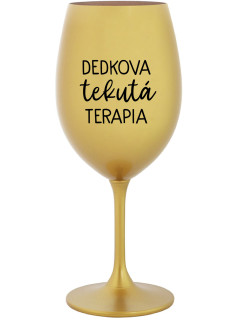DEDKOVA TEKUTÁ TERAPIA - zlatá sklenice na víno 350 ml