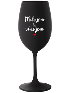 MILUJEM & VÍNUJEM - černá sklenice na víno 350 ml