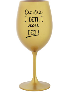 CEZ DEŇ DETI, VEČER DECI! - zlatá sklenice na víno 350 ml