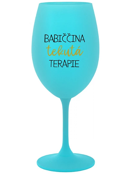 BABIČČINA TEKUTÁ TERAPIE - tyrkysová sklenice na víno 350 ml