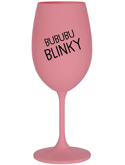 BUBUBUBLINKY - ružový pohár na víno 350 ml