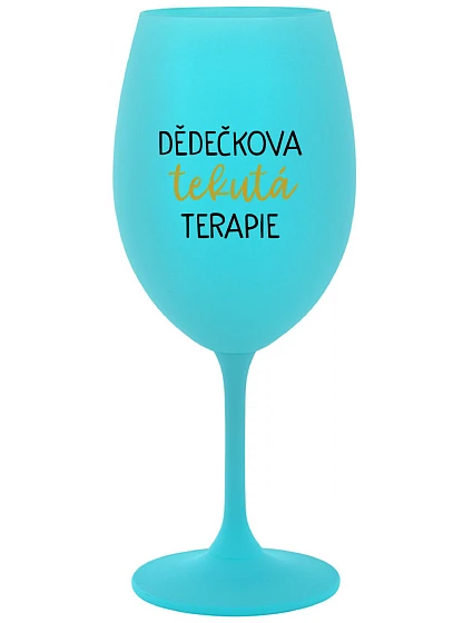 DĚDEČKOVA TEKUTÁ TERAPIE - tyrkysová sklenice na víno 350 ml
