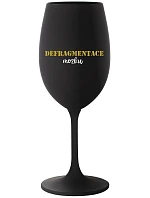 DEFRAGMENTACE MOZKU - černá sklenice na víno 350 ml