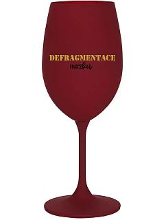 DEFRAGMENTACE MOZKU - bordo sklenice na víno 350 ml
