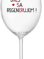 DNES SA REGENERUJEM! - priehľadný pohár na víno 350 ml