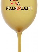 DNES SA REGENERUJEM! - zlatý pohár na víno 350 ml