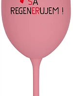 DNES SA REGENERUJEM! - ružový pohár na víno 350 ml