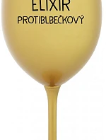 ELIXÍR PROTIBLBEČKOVÝ - zlatá sklenice na víno 350 ml