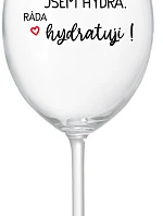JSEM HYDRA. RÁDA HYDRATUJI! - čirá sklenice na víno 350 ml