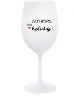 JSEM HYDRA. RÁDA HYDRATUJI! - bílá sklenice na víno 350 ml