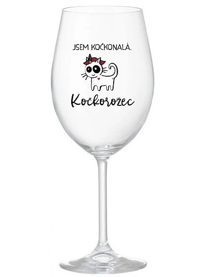 JSEM KOČKONALÁ. KOČKOROŽEC - čirá sklenice na víno 350 ml JSEM KOČKONALÁ. KOČKOROŽEC - čirá sklenice na víno 350 ml