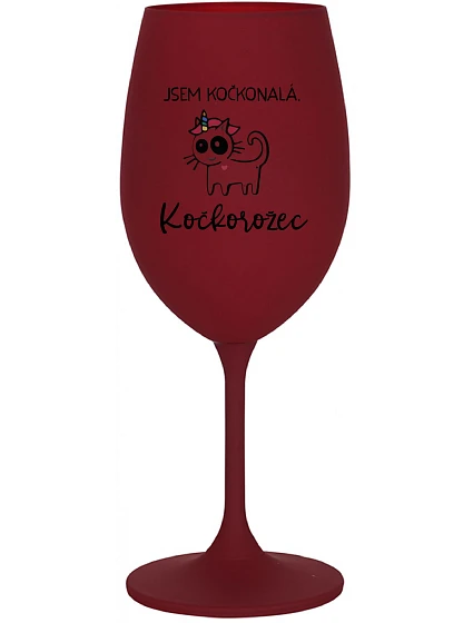 JSEM KOČKONALÁ. KOČKOROŽEC - bordo sklenice na víno 350 ml JSEM KOČKONALÁ. KOČKOROŽEC - bordo sklenice na víno 350 ml
