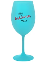 JSEM KRÁLOVNA, VOLE! - tyrkysová sklenice na víno 350 ml JSEM KRÁLOVNA, VOLE! - tyrkysová sklenice na víno 350 ml