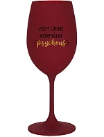 JSEM ÚPLNĚ NORMÁLNÍ PSYCHOUŠ - bordo sklenice na víno 350 ml JSEM ÚPLNĚ NORMÁLNÍ PSYCHOUŠ - bordo sklenice na víno 350 ml