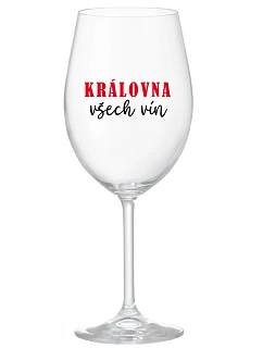 KRÁLOVNA VŠECH VÍN - čirá sklenice na víno 350 ml