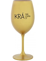 KRÁSNÁ KRÁLOVNA KRÁSY - zlatá sklenice na víno 350 ml KRÁSNÁ KRÁLOVNA KRÁSY - zlatá sklenice na víno 350 ml