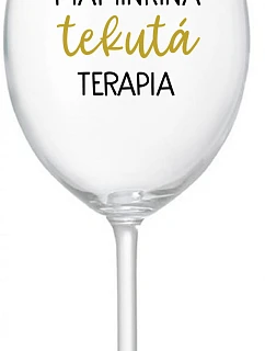 MAMINKINA TEKUTÁ TERAPIA - priehľadný pohár na víno 350 ml