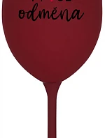 MOJE ODMĚNA - bordo sklenice na víno 350 ml