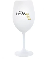 MOJE PSYCHOLOGLOGLOGLO - bílá sklenice na víno 350 ml