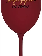 NEJLEPŠÍ STEJNĚ PSYCHO KAMARÁDKA - bordo sklenice na víno 350 ml